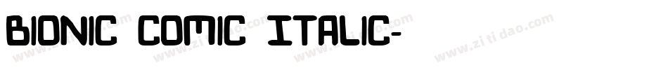 Bionic Comic Italic字体转换